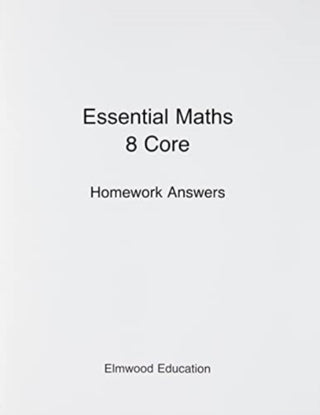 Cover image for 9781906622930 - Essential Maths 8 Core Homework Answers