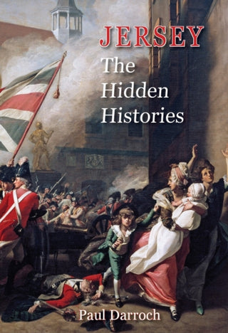 Cover image for 9781906641832 - Jersey: The Hidden Histories