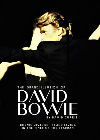 Cover image for 9781906796426 - The Grand Illusion of David Bowie