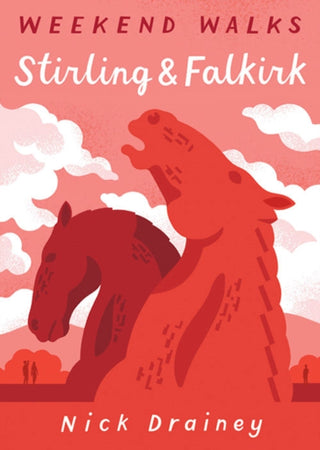 Cover image for 9781907025624 - Stirling and Falkirk Weekend Walks