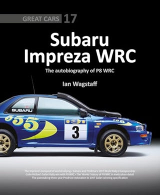 Cover image for 9781907085529 - Subaru Impreza WRC - The Autobiography of P8 WRC