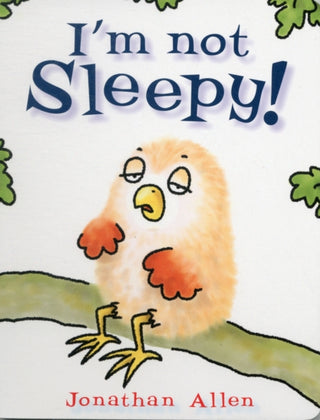 Cover image for 9781907152603 - I'm Not Sleepy!