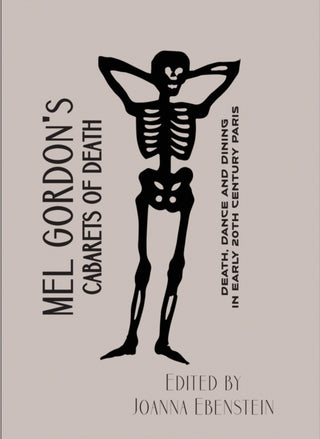 Cover image for 9781907222269 - Mel Gordon's Cabarets of Death