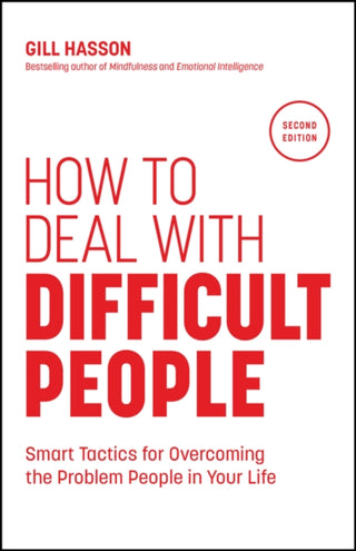 Cover image for 9781907312809 - How to Deal with Difficult People: Smart Tactics f or Overcoming the Problem People in Your Life