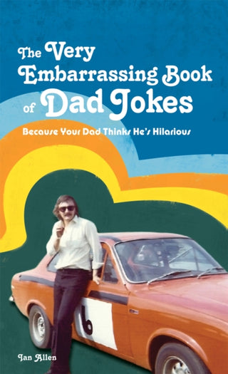 Cover image for 9781907554537 - The VERY Embarrassing Book of Dad Jokes