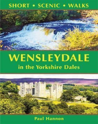 Cover image for 9781907626340 - Wensleydale in the Yorkshire Dales (Short Scenic Walks)
