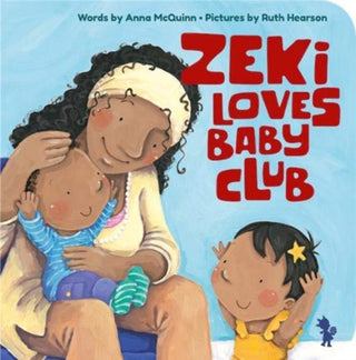 Cover image for 9781907825316 - Zeki Loves Baby Club