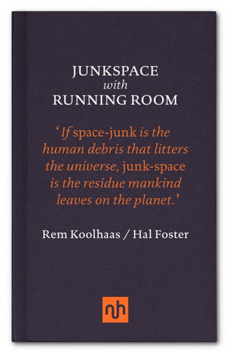 Cover image for 9781907903762 - Junkspace with Running Room