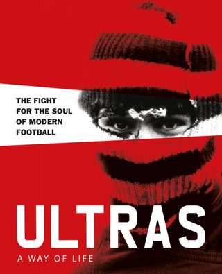 Cover image for 9781908211859 - Ultras. A Way of Life
