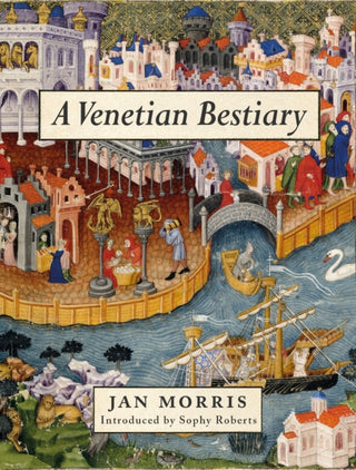 Cover image for 9781908213884 - A Venetian Bestiary