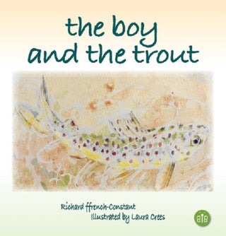 Cover image for 9781908241580 - The Boy and the Trout