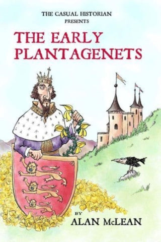 Cover image for 9781908291752 - The Casual Historian presents The Early Plantagenets