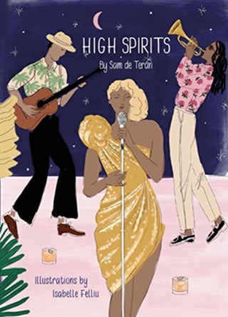 Cover image for 9781908337719 - High Spirits Easy Elegant Cocktails