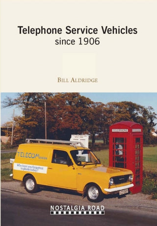 Cover image for 9781908347312 - Telephone Service Vehicles Since 1906