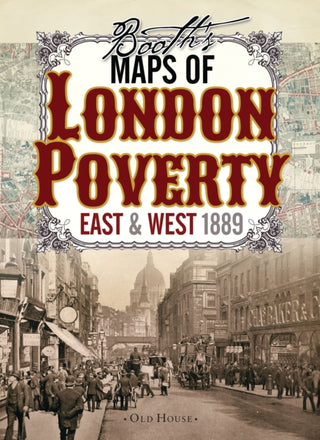 Cover image for 9781908402806 - Booth’s Maps of London Poverty, 1889