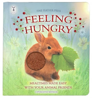 Cover image for 9781908489470 - Feeling Hungry: Interactive Touch-and-Feel Board Book to Help with Mealtimes