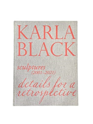 Supplemental image for 9781908612595 - Karla Black - Sculptures (2001OCo2021). Details For A Retrospective