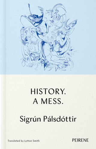 Cover image for 9781908670755 - History: A Mess