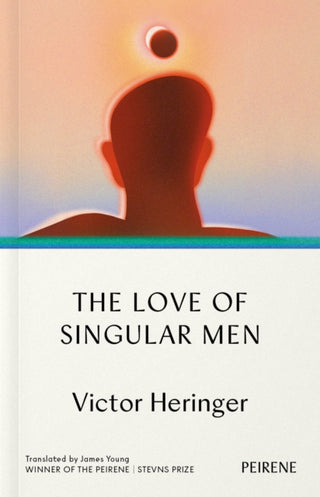 Cover image for 9781908670779 - The Love of Singular Men