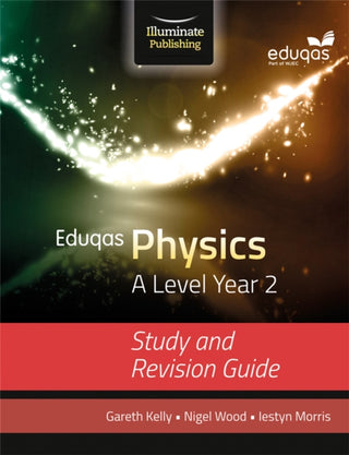 Cover image for 9781908682734 - Eduqas Physics for A Level Year 2: Study and Revision Guide
