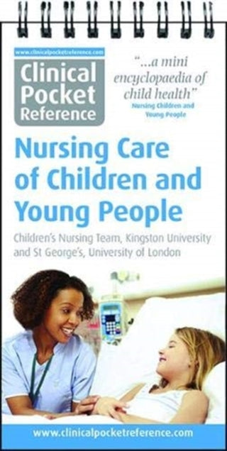 Cover image for 9781908725097 - Clinical Pocket Reference Nursing Care of Children and Young People
