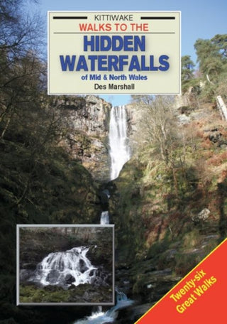 Cover image for 9781908748294 - Walks to the Hidden Waterfalls of Mid and North Wales