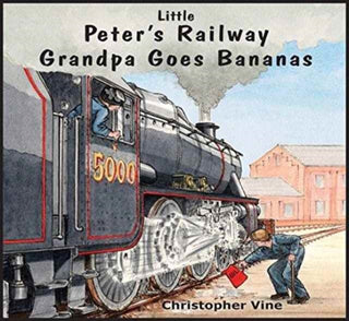 Cover image for 9781908897060 - Peter's Railway Grandpa Goes Bananas