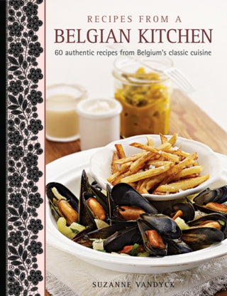 Cover image for 9781908991225 - Recipes from a Belgian Kitchen