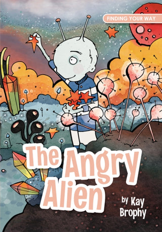 Cover image for 9781909109971 - The Angry Alien