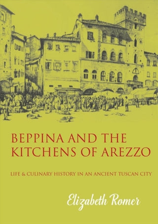 Cover image for 9781909248663 - Beppina and the Kitchens of Arezzo
