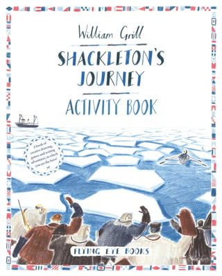 Cover image for 9781909263802 - Shackleton's Journey Activity Book