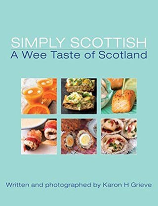 Cover image for 9781909266223 - Simply Scottish A Wee Taste of Scotland