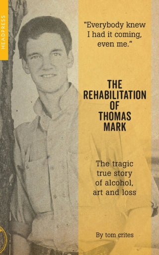 Cover image for 9781909394360 - The Rehabilitation of Thomas Mark