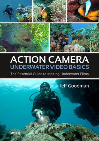 Cover image for 9781909455443 - Action Camera Underwater Video Basics