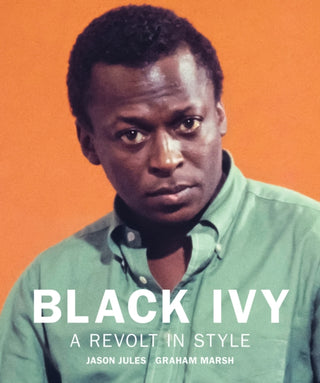 Cover image for 9781909526822 - Black Ivy: A Revolt In Style