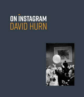 Cover image for 9781909526945 - David Hurn: On Instagram