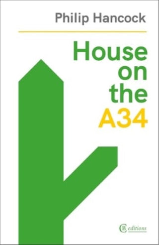 Cover image for 9781909585539 - House on the A34