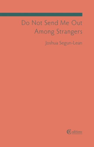 Cover image for 9781909585560 - Do Not Send Me Out Among Strangers