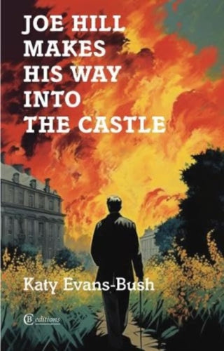 Cover image for 9781909585577 - Joe Hill Makes His Way into the Castle