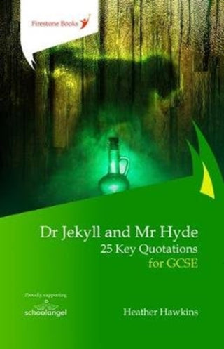 Cover image for 9781909608290 - Dr Jekyll and Mr Hyde: 25 Key Quotations for GCSE