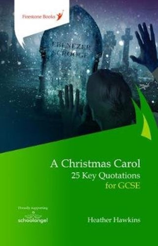 Cover image for 9781909608313 - A Christmas Carol: 25 Key Quotations for GCSE
