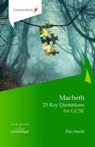 Cover image for 9781909608320 - Macbeth: 25 Key Quotations for GCSE