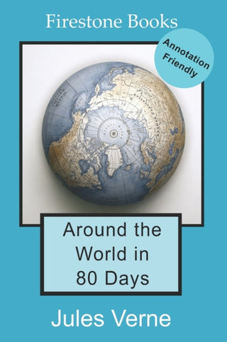 Cover image for 9781909608467 - Around the World in 80 Days: Annotation-Friendly Edition