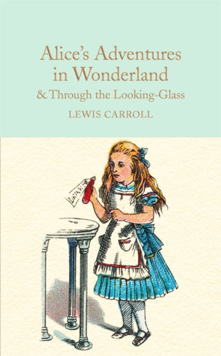 Cover image for 9781909621572 - Alice's Adventures in Wonderland & Through the Looking-Glass