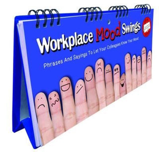 Cover image for 9781909732315 - Workplace Mood Swings Flip Book - Phrases And Sayings To Let Your Colleagues Know Your Mood
