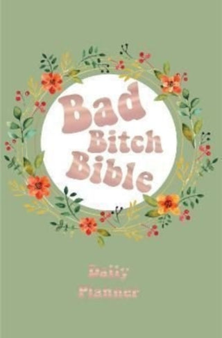 Supplemental image for 9781909732780 - Bad Bitch Bible - Daily Planner