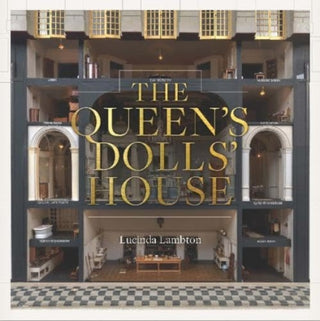 Cover image for 9781909741904 - The Queen’s Dolls’ House: Revised and Updated Edition