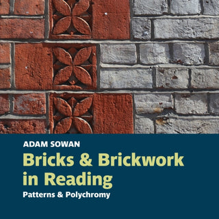 Cover image for 9781909747425 - Bricks and Brickwork in Reading