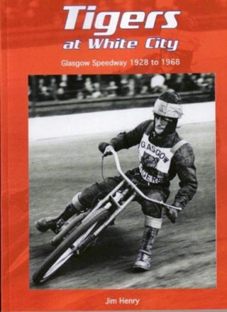 Cover image for 9781909885318 - Tigers at White City