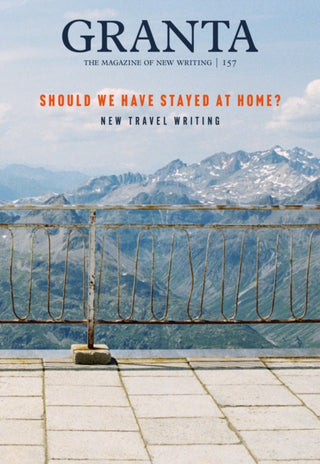 Cover image for 9781909889439 - Granta 157: Should We Have Stayed at Home?